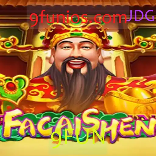 FaCaiShen: Explorando o Universo do Jogo com a 9FUN